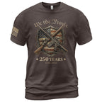 USA 250th Anniversary 250 Years Shirt 1776-2026 We The People Shield Rifles Patriotic Mental Iron Will