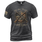 USA 250th Anniversary 250 Years Shirt 1776-2026 We The People Shield Rifles Patriotic Mental Iron Will