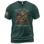 USA 250th Anniversary 250 Years Shirt 1776-2026 We The People Shield Rifles Patriotic Mental Iron Will